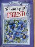 To a very special friend