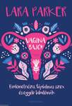 Vaginabajok - Endometriózis, fájdalmas szex és egyéb tabutémák [outlet]