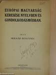 Európai magyarság keresése nyelvben és gondolkodásmódban (rossz állapotú)