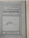 A magyarországi Szociáldemokrata Párt Budapesten, 1909. évi április hó 11-14. napján megtartott XVI. pártgyülésének jegyzőkönyve