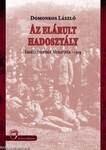 Az elárult hadosztály - Erdély, Felvidék, Muravidék - 1919