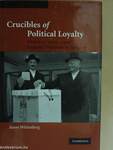 Crucibles of Political Loyalty