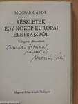 Részletek egy közép-európai életrajzból (dedikált példány)