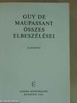 Guy de Maupassant összes elbeszélései I-II.