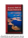 KVARNER-ÖBÖL ÉS ÉSZAK-DALMÁCIA