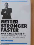 Better Stronger Faster