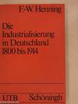 Die Industrialisierung in Deutschland 1800 bis 1914