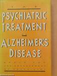 The Psychiatric Treatment of Alzheimer's Disease