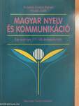 Magyar nyelv és kommunikáció - Tankönyv 17-18 éveseknek