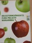 Koleszterincsökkentés Flora Pro.Activ margarinnal