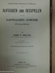 Methodisch Geordnete Sammlung von Aufgaben und Beispielen aus der Darstellenden Geometrie für Realschulen I-III.