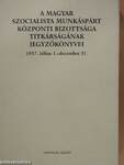 A Magyar Szocialista Munkáspárt Központi Bizottsága Titkárságának jegyzőkönyvei