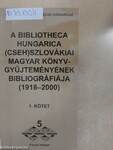 A Bibliotheca Hungarica (cseh)szlovákiai magyar könyvgyűjteményének bibliográfiája (1918-2000) I-II.