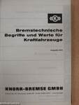 Bremstechnische Begriffe und Werte für Kraftfahrzeuge