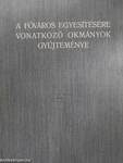 A főváros egyesítésére vonatkozó okmányok gyűjteménye