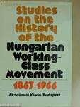 Studies on the History of the Hungarian Working-Class Movement (1867-1966)