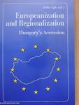 Europeanization and Regionalization: Hungary's Preparation for EU-Accession