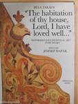 "The habitation of thy house, Lord, I have loved well..."