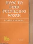 How to find fulfilling work