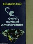 Gyere meghalni Amszterdamba