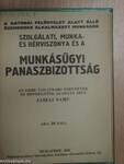 A katonai felügyelet alatt álló üzemekben alkalmazott munkások szolgálati, munka- és bérviszonya és a munkásügyi panaszbizottság