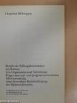 Bericht der Bildungskommission zur Reform von Organisation und Verwaltung: Fragen einer ziel- und programmorientierten Schulverwaltung unter besonderer Berücksichtigung des Ministerialbereichs