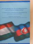 "Magyarország és Azerbajdzsán: A kultúrák párbeszéde"