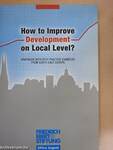 How to Improve Development on Local Level