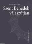 Szent Benedek válaszútján