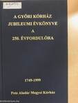 A Győri Kórház jubileumi évkönyve a 250. évfordulóra
