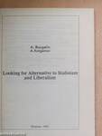 Looking for Alternative to Stalinism and Liberalism