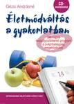 Életmódváltás a gyakorlatban - 180 napos testsúlycsökkentő program a cukorbetegség megelőzésére - CD melléklettel