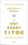 A négy szent titok - A szeretetért és a gyarapodásért. Útmutató a csodálatos állapot eléréséhez