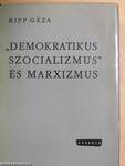 "Demokratikus szocializmus" és marxizmus