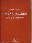 Fényképezzünk jól és szépen