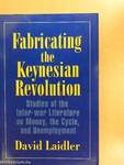 Fabricating the Keynesian Revolution