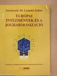 Európai intézmények és a jogharmonizáció