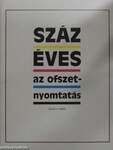 Száz éves az ofszetnyomtatás