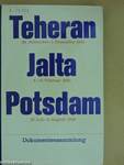 Teheran, Jalta, Potsdam