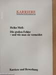 Karriere und Bewerbung: Die großen Fehler