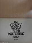 The Crazy World of Bird Watching