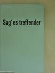 Sag'es treffender