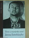 Zivot a martyrska smrt Jánosa Eszterházyho