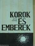 Korok és emberek