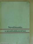 Nevelőmunka a nevelőotthonokban