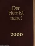 Der Herr ist nahe! 2000