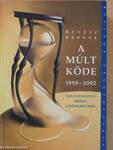 A múlt köde 1998-2002