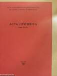 Acta Historica Tomus XXXII.