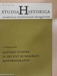 Eastern Europe in recent hungarian historiography