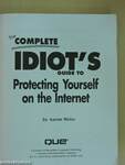 The Complete Idiot's Guide to Protecting Yourself on the Internet